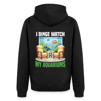 I Binge Watch My Aquariums - Unisex Premium Organic Zip Hoodie - black - Back - Nico (187cm)
