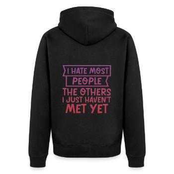 I Hate Most People The Others I Just Haven't Met 4 - Unisex Premium Bio Zip Hoodie - Schwarz - Hinten - Nico (187cm)