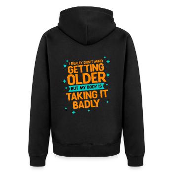 Getting Older, Body Taking It Badly 2 - Unisex Premium Organic Zip Hoodie - black - Back - Nico (187cm)