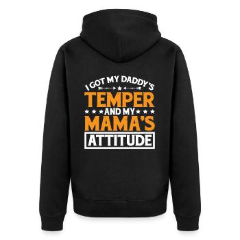 I Got My Daddy's Temper And My Mama's Attitude 3 - Unisex Premium Organic Zip Hoodie - black - Back - Nico (187cm)