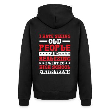 Realizing I Went To High School With Them - Unisex Premium Bio Zip Hoodie - Schwarz - Hinten - Nico (187cm)