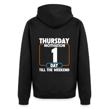 Thursday Motivation, 1 Day Till The Weekend 4 - Unisex Premium Organic Zip Hoodie - black - Back - Nico (187cm)