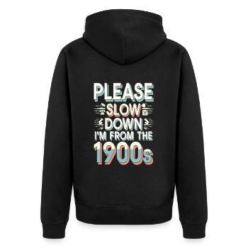 Please Slow Down I'm From The 1900s - Unisex Premium Bio Zip Hoodie - Schwarz - Hinten - Nico (187cm)