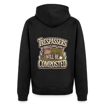 Trespassers Will Be Composted - Unisex Premium Bio Zip Hoodie - Schwarz - Hinten - Nico (187cm)