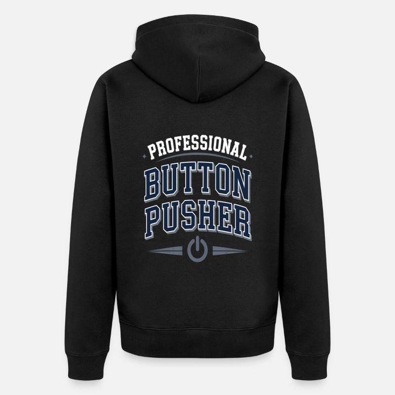 Professional Button Pusher - Unisex Premium Bio Zip Hoodie - Schwarz