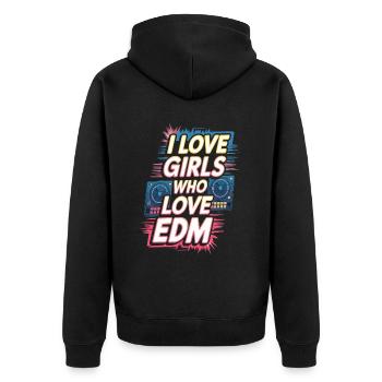I Love Girls Who Love EDM - Unisex Premium Bio Zip Hoodie - Schwarz - Hinten - Nico (187cm)