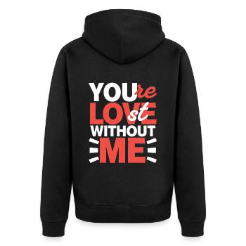 You're Lost Without Me 4 - Unisex Premium Bio Zip Hoodie - Schwarz - Hinten - Nico (187cm)