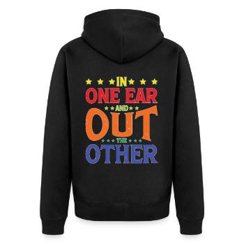 In One Ear And Out The Other 5 - Unisex Premium Bio Zip Hoodie - Schwarz - Hinten - Nico (187cm)