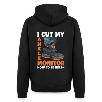 I Cut My Ankle Monitor Off To Be Here 2 - Unisex Premium Bio Zip Hoodie - Schwarz - Hinten - Nico (187cm)