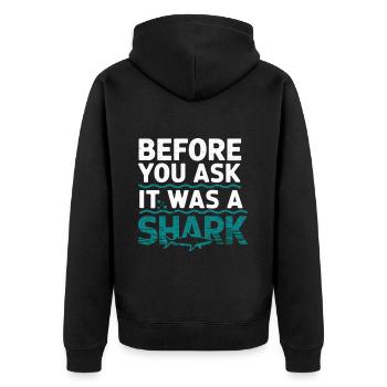 Before You Ask It Was A Shark 6 - Unisex Premium Bio Zip Hoodie - Schwarz - Hinten - Nico (187cm)