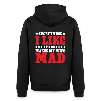 Everything I Like To Do Makes My Wife Mad 2 - Unisex Premium Bio Zip Hoodie - Schwarz - Hinten - Nico (187cm)
