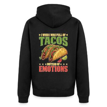 I Wish I Was Full Of Tacos Instead Of Emotions - Unisex Premium Bio Zip Hoodie - Schwarz - Hinten - Nico (187cm)