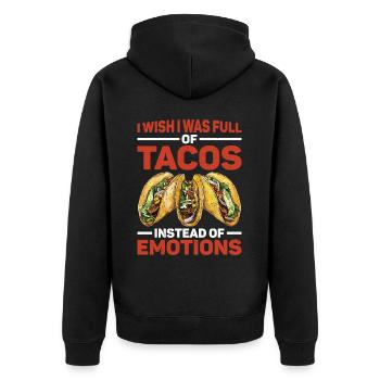 I Wish I Was Full Of Tacos Instead Of Emotions 2 - Unisex Premium Bio Zip Hoodie - Schwarz - Hinten - Nico (187cm)