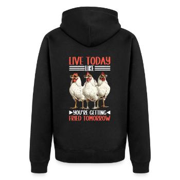 Live Today Like You're Getting Fried Tomorrow 2 - Unisex Premium Bio Zip Hoodie - Schwarz - Hinten - Nico (187cm)