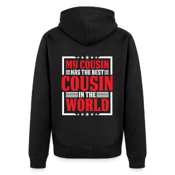 My Cousin Has The Best Cousin In The World 2 - Unisex Premium Bio Zip Hoodie - Schwarz - Hinten - Nico (187cm)