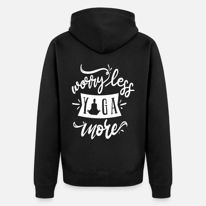 Ne vous inquiétez pas, faites plus de yoga - Veste à capuche bio Premium Unisexe - noir
