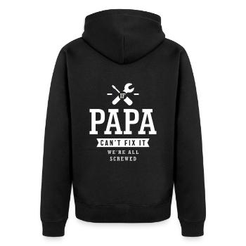 If Papa Can't Fix It We're All Screwed - Unisex Premium Organic Zip Hoodie - black - Back - Nico (187cm)