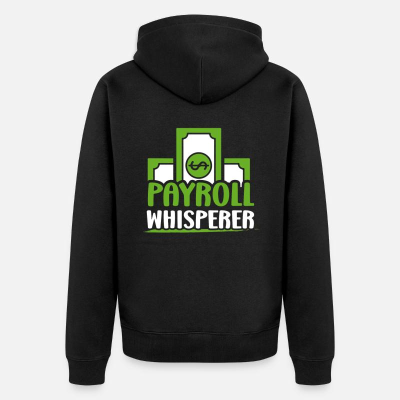 Payroll Whisperer RH Ressources Humaines - Veste à capuche bio Premium Unisexe - noir
