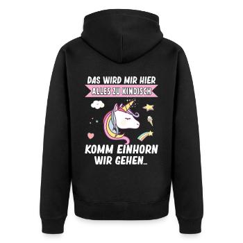 Kindisch Komm Einhorn Mädchen Spruch Einhorn - Unisex Premium Bio Zip Hoodie - Schwarz - Hinten - Nico (187cm)