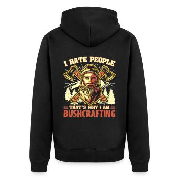 I hate People - That's Why I Am Bushcrafting - Unisex Premium Organic Zip Hoodie - black - Back - Nico (187cm)