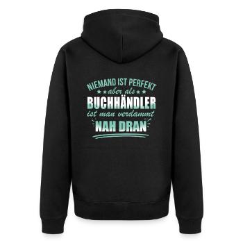 Niemand ist perfekt als ein Buchhandler - Unisex Premium Bio Zip Hoodie - Schwarz - Hinten - Nico (187cm)