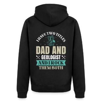 Geology Geologist Fossils - Dad and Geologist - Unisex Premium Organic Zip Hoodie - black - Back - Nico (187cm)