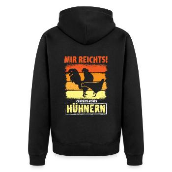 Mir reichts! Ich geh zu meinen Hühnern - Unisex Premium Bio Zip Hoodie - Schwarz - Hinten - Nico (187cm)