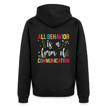 All Behavior Is A Form Of Communication SPED - Unisex Premium Organic Zip Hoodie - black - Back - Nico (187cm)