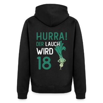 Hurra der Lauch wird 18 - Unisex Premium Bio Zip Hoodie - Schwarz - Hinten - Nico (187cm)