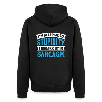 I'm Allergic To Stupidity I Break Out In Sarcasm - Unisex Premium Organic Zip Hoodie - black - Back - Nico (187cm)