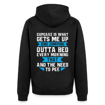 Cupcake is What Gets Me Up And Jumping - Unisex Premium Organic Zip Hoodie - black - Back - Nico (187cm)