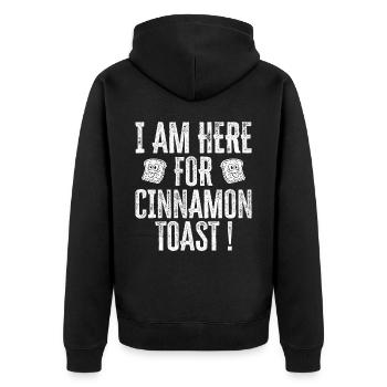 I Am Here For Cinnamon Toast - Unisex Premium Organic Zip Hoodie - black - Back - Nico (187cm)