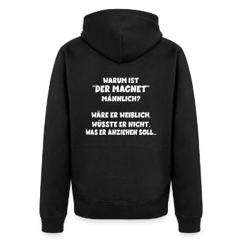 Warum ist der Magnet männlich schwarzer Humor - Unisex Premium Bio Zip Hoodie - Schwarz - Hinten - Nico (187cm)