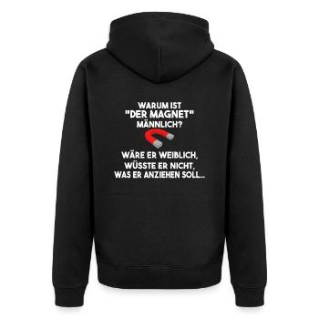 Warum ist der Magnet männlich schwarzer Humor - Unisex Premium Bio Zip Hoodie - Schwarz - Hinten - Nico (187cm)