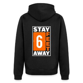 Stay 6 Feet Away Social Diastancing - Unisex Premium Bio Zip Hoodie - Schwarz - Hinten - Nico (187cm)
