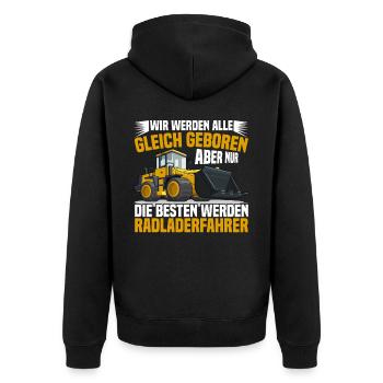Radlader nur die Besten werden Radladerfahrer - Unisex Premium Bio Zip Hoodie - Schwarz - Hinten - Nico (187cm)