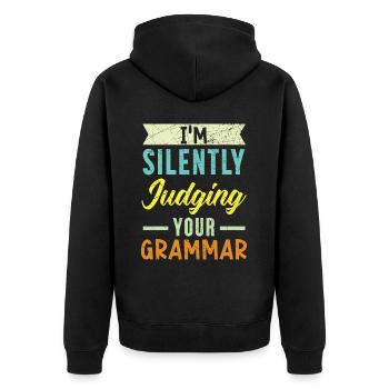 I tacitly condemn your grammar policy - Unisex Premium Organic Zip Hoodie - black - Back - Nico (187cm)