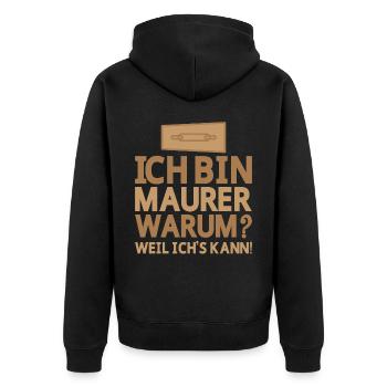 Ich bin Maurer Warum weil ich's kann - Unisex Premium Bio Zip Hoodie - Schwarz - Hinten - Nico (187cm)