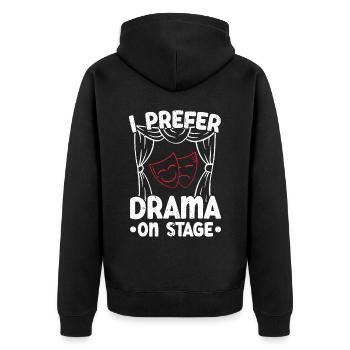 Ich bevorzuge Drama auf der Bühne Theater Broadway - Unisex Premium Bio Zip Hoodie - Schwarz - Hinten - Nico (187cm)