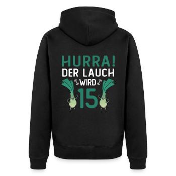 Herren 15. Geburtstag Hurra der Lauch wird 15 Gag - Unisex Premium Bio Zip Hoodie - Schwarz - Hinten - Nico (187cm)