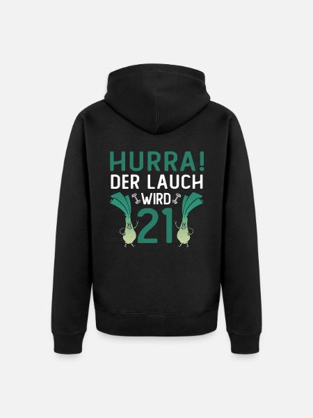Hurra der Lauch wird 21 - Unisex Premium Bio Zip Hoodie - Schwarz