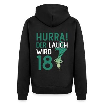 Hurra der Lauch wird 18 - Unisex Premium Bio Zip Hoodie - Schwarz - Hinten - Nico (187cm)
