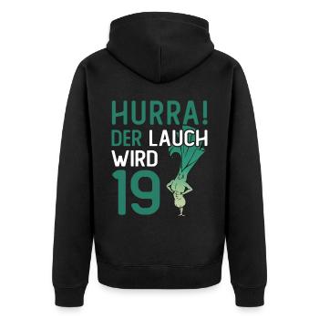 Hurra der Lauch wird 19 - Unisex Premium Bio Zip Hoodie - Schwarz - Hinten - Nico (187cm)