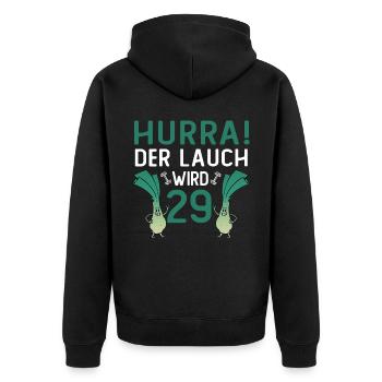 Herren 29. Geburtstag Hurra der Lauch wird 29 Gag - Unisex Premium Bio Zip Hoodie - Schwarz - Hinten - Nico (187cm)