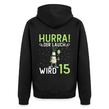 Hurra der Lauch wird 17 - Unisex Premium Bio Zip Hoodie - Schwarz - Hinten - Nico (187cm)