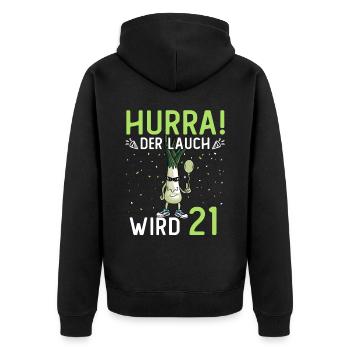 Hurra der Lauch wird 21 - Unisex Premium Bio Zip Hoodie - Schwarz - Hinten - Nico (187cm)