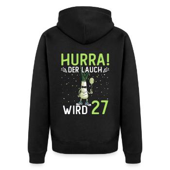 Hurra der Lauch wird 27 - Unisex Premium Bio Zip Hoodie - Schwarz - Hinten - Nico (187cm)