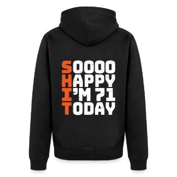 soooo happy i'm 71 Lustig 71. Geburtstag 71 - Unisex Premium Bio Zip Hoodie - Schwarz - Hinten - Nico (187cm)