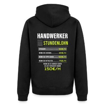 Handwerker Spruch Arbeitsshirt Kollegen Geschenk - Unisex Premium Bio Zip Hoodie - Schwarz - Hinten - Nico (187cm)