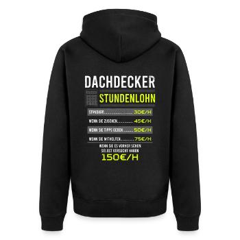 Dachdecker Spruch Arbeitsshirt Kollegen Geschenk - Unisex Premium Bio Zip Hoodie - Schwarz - Hinten - Nico (187cm)